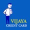 Vijaya Bank has developed a mobile application for its Credit Card customers in which the users can view their credit card transactions as well as control their credit card activities