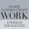 WHERE WOMEN CREATE WORK is an invaluable guide for every woman business owner – from those just starting out to the experienced artisan entrepreneur