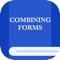This app is designed to help you study combining forms and how to form an adjective, noun or verb from combining forms