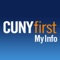 CUNYfirst MyInfo Mobile is a lookup tool primarily for students to quickly find key information for the new semester