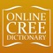 Cree Dictionary is a first dictionary app for Canada Cree language