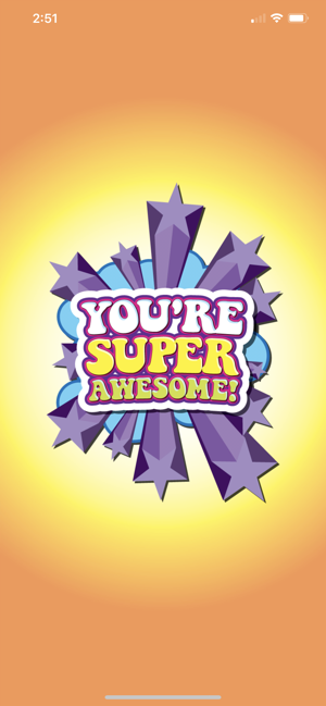 You're Super Awesome