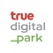 True Digital Park is the mobile application to help you enjoy True Digital Park’s services and community