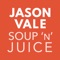 Off of the back of his number 1 best-selling app, ‘7lbs in 7days Juice Master Diet’, comes Jason Vale’s latest 7-Day Detox app - ‘Soup ’n’ Juice Me