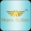 Maxis bullion