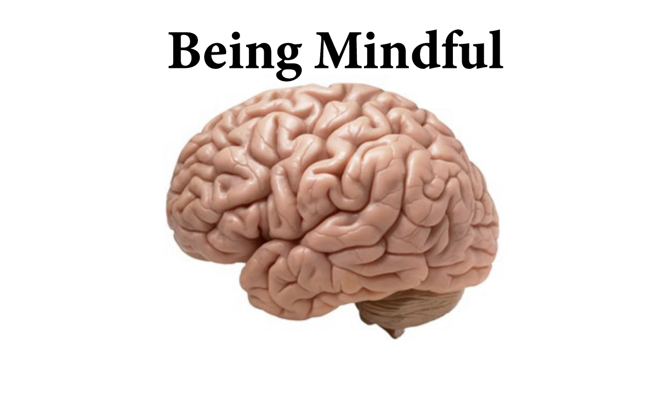 Being Mindful