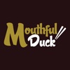 Mouthful Duck