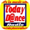 Today Dance Radio the web radio with the top 40 of pure international dance music