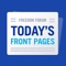 The Freedom Forum’s Today’s Front Pages app brings hundreds of daily newspapers from around the world
