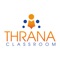 "THRANA wish to see the budding brightest minds in our classrooms