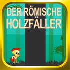 Top 10 Games Apps Like Der Römische Holzfäller - Best Alternatives