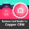 Business Card Reader for Copper CRM is the easiest and quickest way to save your business cards info into Copper CRM