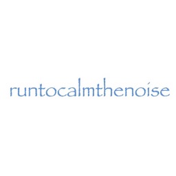 runtocalmthenoise