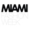 Miami Fashion Week is the official fashion event for the City of Miami, Miami Beach and the State of Florida