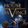 The House of Da Vinci