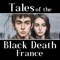 Tales of the Black Death -  France is part of a three-part-game series