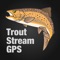 WHAT IS TROUT STREAM GPS