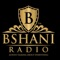 Bshani Radio brings you some of the world's best talk show hosts who love sharing information to the world