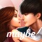 Maybe: Interactive Stories is the HOTTEST new romance app where YOU star in the story