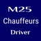 WHAT IS "M25 CHAUFFEURS DRIVER"