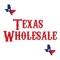 Welcome to Texas Wholesale