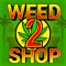 WEED SHOP 2: BACK 2 CALI - the highly anticipated sequel to one of the best weed games is finally here and it's DOPER THAN EVER