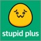 Stupid Plus is amazing game