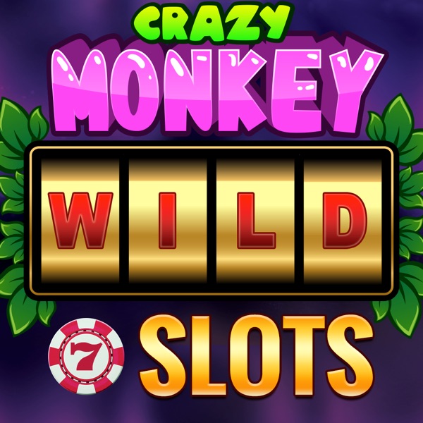 CRAZY MONKEY WILD SLOT MACHINE CRAZY MONKEY WILD SLOT MACHINE
