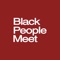 BlackPeopleMeet – the #1 Black Dating App to meet Black Single Men and Black Single Women near you