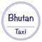 Bhutan taxi  is your taxi booking app right on your mobile phone