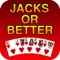 Jacks or Better - Video Poker!