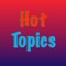 Hot Topics has a main screen with an adjustable number of buttons