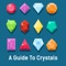 A Guide To Crystal shows a vast collection of crystals with its holistic purpose in spiritually and metaphysically