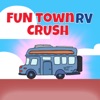Fun Town RV Crush