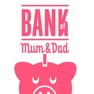 Get BankOfMum&Dad for iOS, iPhone, iPad Aso Report