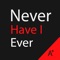 Check out the best Never Have I Ever app that includes statistics for each question