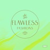 Flawless Fashions