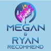 Megan & Ryan Recommend