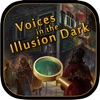 Voices in the illusion dark