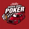 Driver Skill Poker