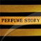 Story perfume application is the place where you will find international and national perfumes