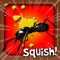 Icon Squish these Ants