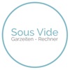 Sous Vide - Garzeiten Rechner