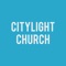 Welcome to the official app for CityLight Church, based in Adelaide, South Australia