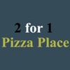 2 For 1 Pizza Place