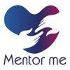 Mentor me