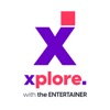 xplore with the ENTERTAINER