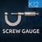 The screw gauge K12 app explains how to measure the diameter of a sheet or wire with the help of a U-shaped frame of gun metal