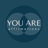 You are affirmations