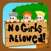 No Girls Allowed